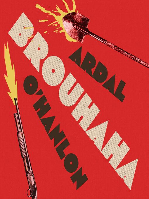 Title details for Brouhaha by Ardal O'Hanlon - Available